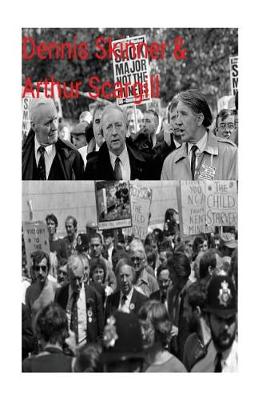 Book cover for Dennis Skinner & Arthur Scargill