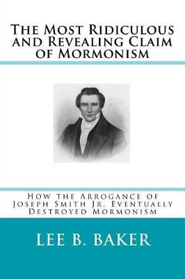 Book cover for The Most Revealing and Ridiculous Claim of Mormonism