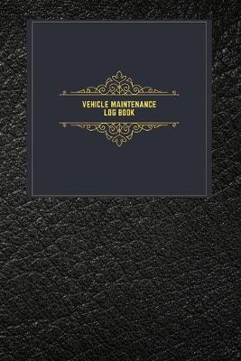 Book cover for Vehicle Maintenance Logbook