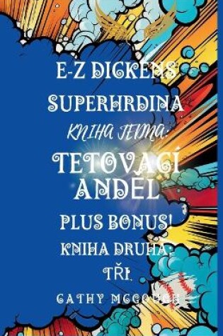 Cover of E-Z Dickens Superhrdina Kniha První a Druhá Czech Edition