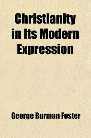 Cover of Christianity in Its Modern Expression