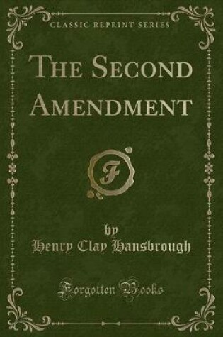 Cover of The Second Amendment (Classic Reprint)