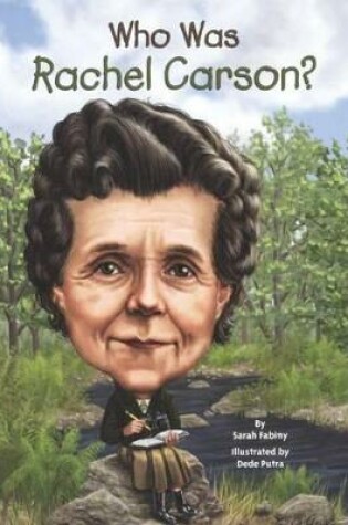 Cover of Who Was Rachel Carson?