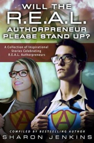 Cover of Will the R.E.A.L. Authorpreneur Please Stand Up?