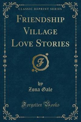Book cover for Friendship Village Love Stories (Classic Reprint)