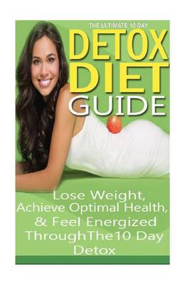 Book cover for The Ultimate 10 Day Detox Diet Guide