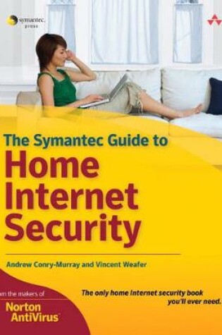 Cover of Custom Symantec Version of The Symantec Guide to Home Internet Security