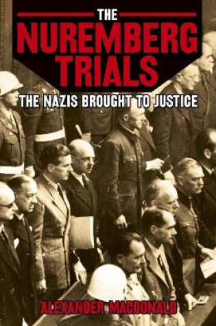 Cover of The Nuremberg Trials the Nazis Brought to Jutice