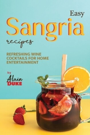 Cover of Easy Sangria Recipes