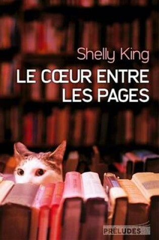 Cover of Le Coeur Entre Les Pages