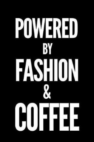 Cover of Powered by Fashion and Coffee