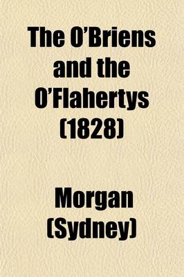 Book cover for The O'Briens and the O'Flahertys (Volume 3); A National Tale