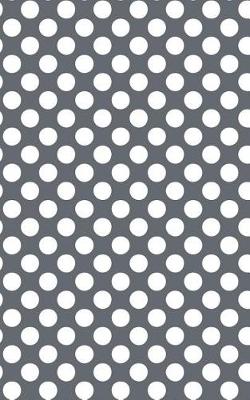 Book cover for Polka Dots - Slate Grey 101 - Lined Notebook With Margins 5x8