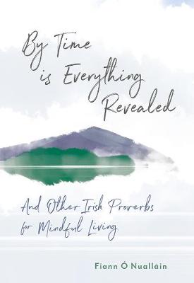 Book cover for By Time is Everything Revealed