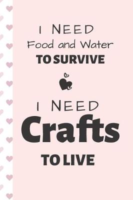 Book cover for I Need Crafts To Live