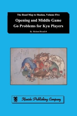Cover of Opening and Middle Game Go Problems for Kyu Players