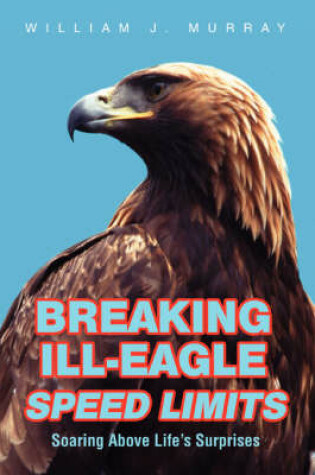 Cover of Breaking Ill-Eagle Speed Limits