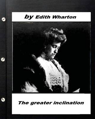 Book cover for The greater inclination . By Edith Wharton