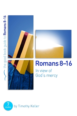 Cover of Romans 8-16: In view of God's mercy