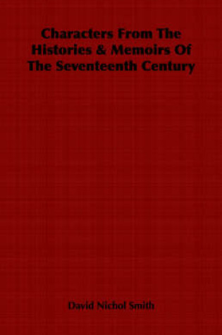 Cover of Characters From The Histories & Memoirs Of The Seventeenth Century