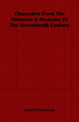 Book cover for Characters From The Histories & Memoirs Of The Seventeenth Century