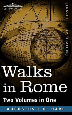 Book cover for Walks in Rome (Two Volumes in One)