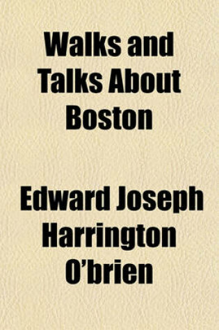 Cover of Walks and Talks about Boston