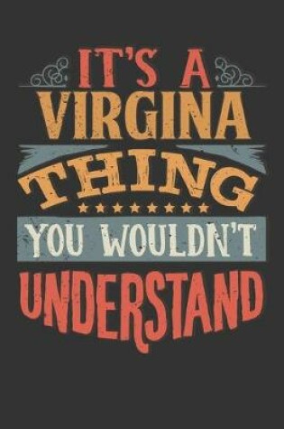 Cover of Its A Virgina Thing You Wouldnt Understand