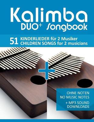 Cover of Kalimba Duo+ Songbook - 51 Kinderlieder fur 2 Musiker / Children Songs for 2 musicians