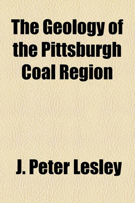 Book cover for The Geology of the Pittsburgh Coal Region