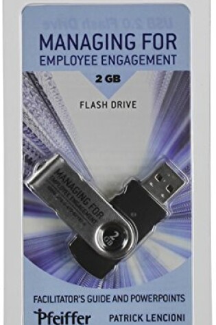 Cover of Managing for Employee Engagement Facilitator's Guide - Flashdrive Replacement Only