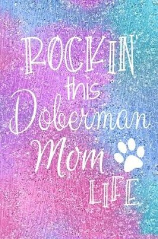 Cover of Rockin This Doberman Mom Life