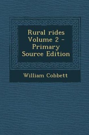 Cover of Rural Rides Volume 2 - Primary Source Edition