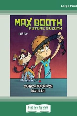 Cover of Max Booth Future Sleuth: Film Flip