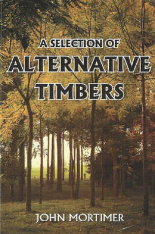 Cover of A Selection of Alternative Timbers