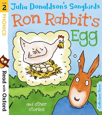Cover of Read with Oxford: Stage 2: Julia Donaldson's Songbirds: Ron Rabbit's Egg and Other Stories