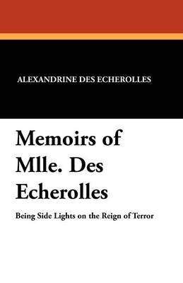 Book cover for Memoirs of Mlle. Des Echerolles