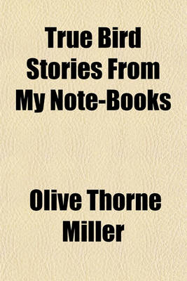 Book cover for True Bird Stories from My Note-Books