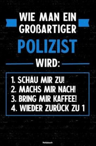 Cover of Wie man ein grossartiger Polizist wird