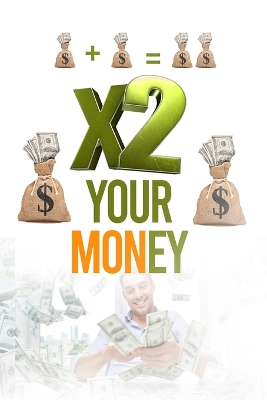 Book cover for X2 Your Money