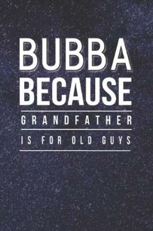 Cover of Bubba Because Grandfather Is For Old Guys