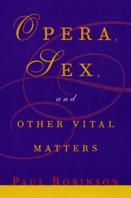 Book cover for Opera, Sex and Other Vital Matters