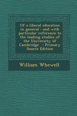 Cover of Of a Liberal Education in General