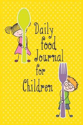 Book cover for Daily Food Journal For Children