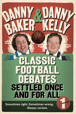 Book cover for Classic Football Debates Settled Once and For All,