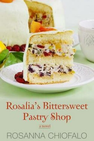 Cover of Rosalia's Bittersweet Pastry Shop