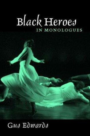Cover of Black Heroes in Monologues