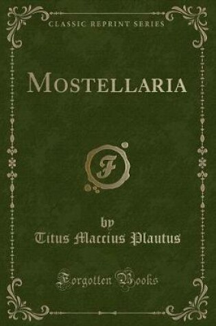 Cover of Mostellaria (Classic Reprint)