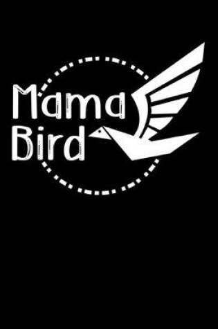Cover of Mama Bird