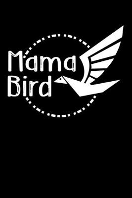 Book cover for Mama Bird